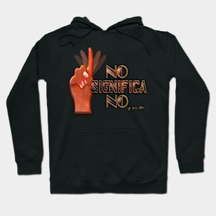 No means no (Spanish) Hoodie